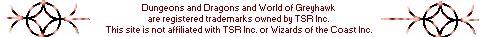 AD&D and World of Greyhawk are registered trademarks owned by TSR Inc.